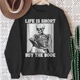 Life Is Short Buy The Book Skeleton Reading Book Sweatshirt Gifts for Old Women