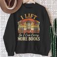 I Lift So I Can Carry More Book Lover Reader Gym Reading Sweatshirt Gifts for Old Women