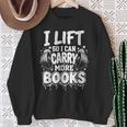 I Lift So I Can Carry More Books Fun Gym Book Lover Workout Sweatshirt Gifts for Old Women I Lift So I Can Carry More Books Fun Gym Book Lover Workout Sweatshirt Gifts for Old Women
