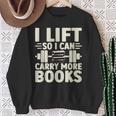 I Lift So I Can Carry More Books Gym Weightlifting Sweatshirt Gifts for Old Women I Lift So I Can Carry More Books Gym Weightlifting Sweatshirt Gifts for Old Women