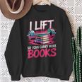 I Lift So I Can Carry More Books Reader Gym Bookworm Sweatshirt Gifts for Old Women