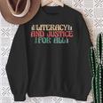 Literacy And Justice For All Teacher Reading Book Lover Men Women Sweatshirt Gifts for Old Women Literacy And Justice For All Teacher Reading Book Lover Men Women Sweatshirt Gifts for Old Women