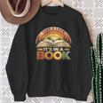 Take A Look It's In A Book Motivating Teachers Bookworms Sweatshirt Gifts for Old Women Take A Look It's In A Book Motivating Teachers Bookworms Sweatshirt Gifts for Old Women