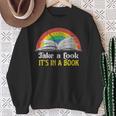 Take A Look It's A Book Retro Rainbow Sweatshirt Gifts for Old Women