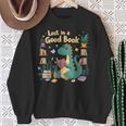 Lost In a Good Book Cute Reading Dinosaur Illustration Sweatshirt Gifts for Old Women Lost In a Good Book Cute Reading Dinosaur Illustration Sweatshirt Gifts for Old Women