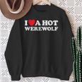 I Love A Hot Werewolf Lycan Wolfman Book Character Fan Sweatshirt Gifts for Old Women I Love A Hot Werewolf Lycan Wolfman Book Character Fan Sweatshirt Gifts for Old Women