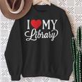 I Love My Library Librarian Book Lover Reading Bookworm Sweatshirt Gifts for Old Women