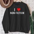 I Love Non Fiction Heart Books Reading Writing Writer Read Sweatshirt Gifts for Old Women