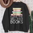 I Love The Smell Of New Books Book Lover Sweatshirt Gifts for Old Women