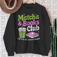 Matcha & Books Green Tea Lover ICES Matcha Latte Sweatshirt Gifts for Old Women Matcha & Books Green Tea Lover ICES Matcha Latte Sweatshirt Gifts for Old Women
