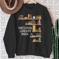 National Library Week Book Reading Library Day Librarian Sweatshirt Gifts for Old Women