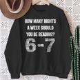 How Many Nights A Week Reading 6-7 67 Teacher Student Books Sweatshirt Gifts for Old Women