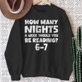 How Many Nights A Week Should You Be Reading 6-7 Book Lover Sweatshirt Gifts for Old Women
