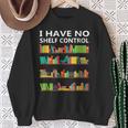 I Have No Shelf Control Book Lover Cute Reading Sweatshirt Gifts for Old Women