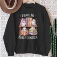 I Have No Shelf Control Ghost Reading Books Pun Sweatshirt Gifts for Old Women I Have No Shelf Control Ghost Reading Books Pun Sweatshirt Gifts for Old Women