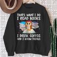 Owl That's What I Do I Read Books I Drink Coffee Sweatshirt Gifts for Old Women