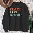 Peace Love Books Book Lover Reading Read Tee Sweatshirt Gifts for Old Women