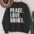 Peace Love Read Books Book Lover n Girls Reading Teacher Sweatshirt Gifts for Old Women Peace Love Read Books Book Lover n Girls Reading Teacher Sweatshirt Gifts for Old Women
