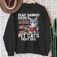 Pet Cats Fight Evil Read Banned Books Sweatshirt Gifts for Old Women