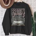 Protein And Proverbs Protein Workout Wisdom Book Lover Gym Sweatshirt Gifts for Old Women