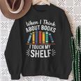 Pun When I Think About Books I Touch My Shelf Humor Sweatshirt Gifts for Old Women