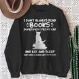 I Read Books & Pet My Cat Books & Cats Sweatshirt Gifts for Old Women