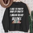 I Like To Read Books Book Lovers I Love To Read T-Shirt Sweatshirt Gifts for Old Women