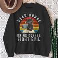Read Books Drink Coffee Fight Evil Book Lover Worm Nerd Sweatshirt Gifts for Old Women
