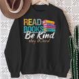 Read Books Be Kind Stay Weird Booklover And Book Reader Sweatshirt Gifts for Old Women