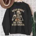 Read Books Be Kind Stay Weird Skeleton Reading Coffee Goth Sweatshirt Gifts for Old Women