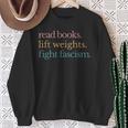Read Books Lift Weights Fight Fascism Sweatshirt Gifts for Old Women