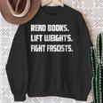 Read Books Lift Weights Fight Fascists Reading Activism Meme Sweatshirt Gifts for Old Women