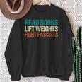 Read Books Lift Weights Fight Fascists Reading Men Women Sweatshirt Gifts for Old Women Read Books Lift Weights Fight Fascists Reading Men Women Sweatshirt Gifts for Old Women
