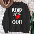 Read Your Heart Out Book Reading For Women & Men Sweatshirt Gifts for Old Women Read Your Heart Out Book Reading For Women & Men Sweatshirt Gifts for Old Women