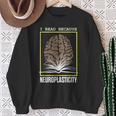I Read Because Neuroplasticity Brain Book Reader Sweatshirt Gifts for Old Women