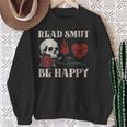 Read Smut Be Happy Dark Romance Merch Smutt Book Lover Women Sweatshirt Gifts for Old Women
