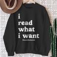 I Read What I Want Banned Books Club For Bibliophile Reading Sweatshirt Gifts for Old Women