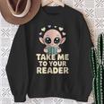 Take Me To Your Reader Cute Kawaii Alien Book Lover Pun Sweatshirt Gifts for Old Women