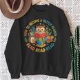 Reading Better Reader Read Book Lover Kids Sweatshirt Gifts for Old Women Reading Better Reader Read Book Lover Kids Sweatshirt Gifts for Old Women