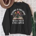 Reading Is Dreaming With Your Eyes Open Book Lover Relaxed Sweatshirt Gifts for Old Women