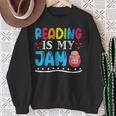 Reading Is My Jam I Love To Read Books Boy Girl Sweatshirt Gifts for Old Women Reading Is My Jam I Love To Read Books Boy Girl Sweatshirt Gifts for Old Women
