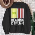 Reading Is My Jam Quote Teachers And Books Lovers For Men Women Kids Sweatshirt Gifts for Old Women
