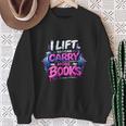 Reading Meme I Lift So I Can Carry More Books Sweatshirt Gifts for Old Women