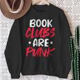 Reading Reader Bookworm Book Clubs Are Punk Sweatshirt Gifts for Old Women Reading Reader Bookworm Book Clubs Are Punk Sweatshirt Gifts for Old Women