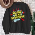 Reading Is My Superpower For a Book Lovers Readers Reading Sweatshirt Gifts for Old Women