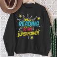 Reading Is My Superpower Book Nerds & Geeks Sweatshirt Gifts for Old Women
