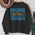 Reading Is My Superpower Read Books Lover Womens Mens Sweatshirt Gifts for Old Women