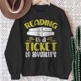 Reading Is A Ticket To Adventure Bookworm Book Reading Sweatshirt Gifts for Old Women