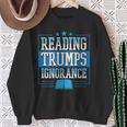 Reading Trumps Ignorance Democrat Book Reading Literary Sweatshirt Gifts for Old Women Reading Trumps Ignorance Democrat Book Reading Literary Sweatshirt Gifts for Old Women