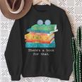 There's A Book For That Geek Trendy Nerdy Sweatshirt Gifts for Old Women There's A Book For That Geek Trendy Nerdy Sweatshirt Gifts for Old Women